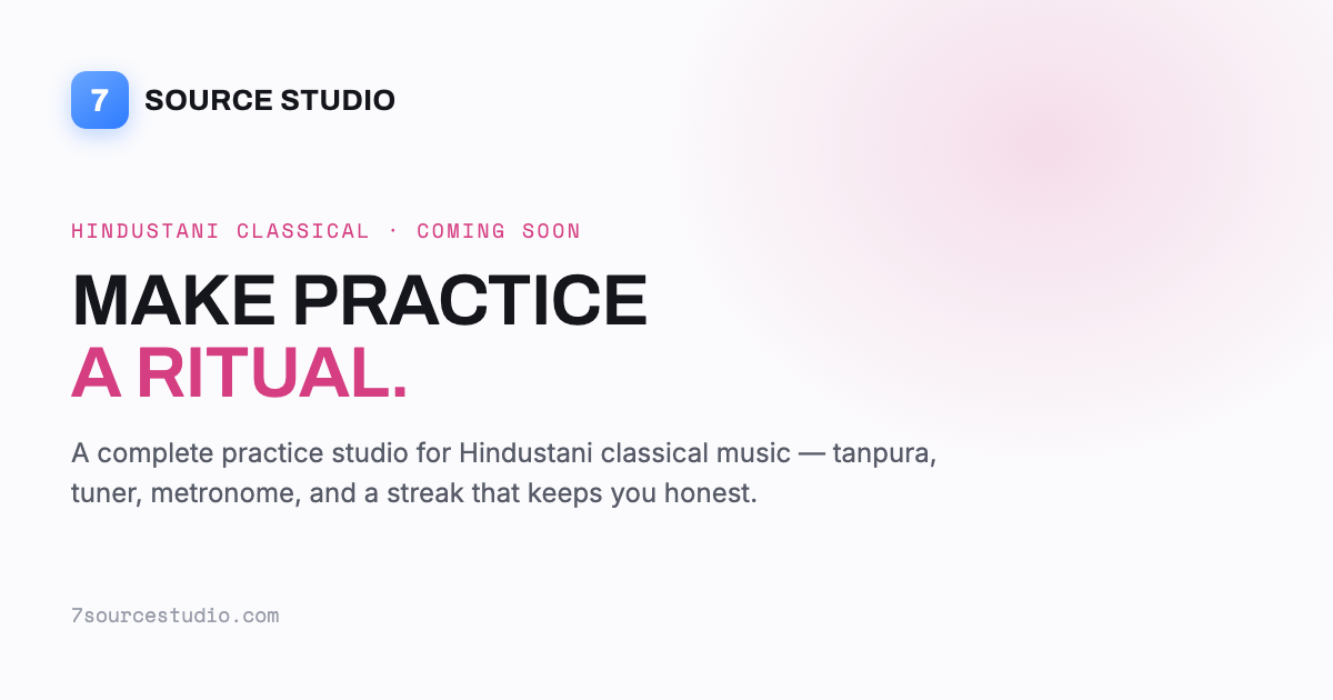 Riyaz Room — a practice companion app for Hindustani classical music