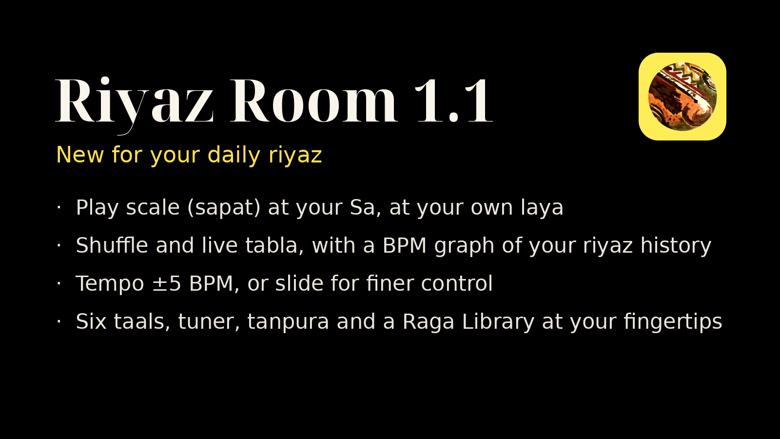 Riyaz Room 1.1 for iPhone: play scale, shuffle and live tabla, tempo control, six taals, tuner, tanpura and Raga Library